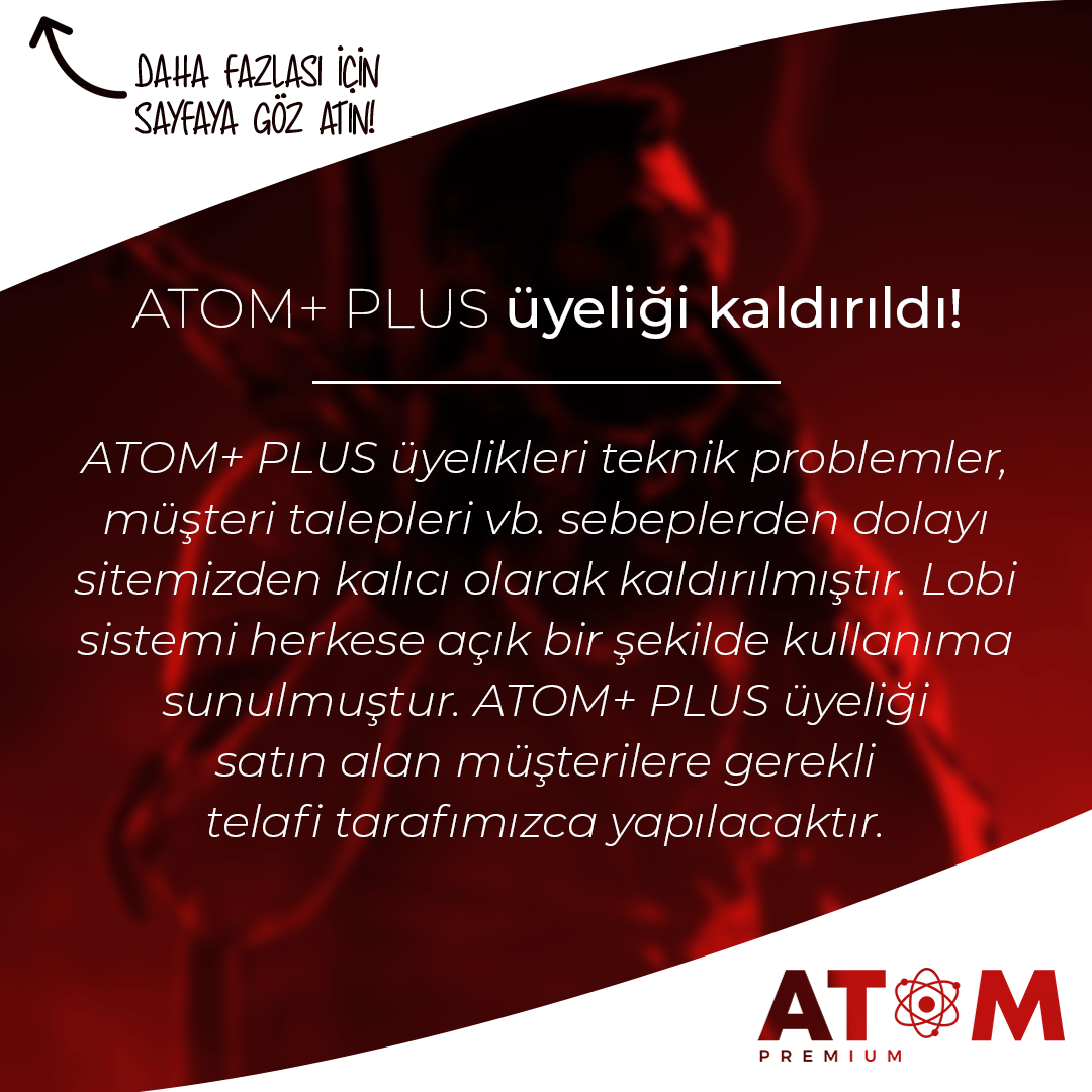 ATOM+ PLUS Üyeliği Kaldırılmıştır!